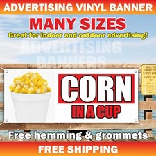 CORN IN A CUP Advertising Banner Vinyl Mesh Sign mexican street grilled elote