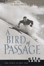 A BIRD OF PASSAGE: THE STORY OF MY LIFE By Otto Lang **Mint Condition**