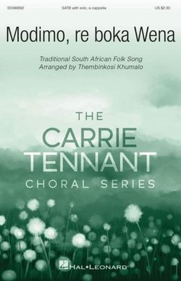 Pack of 5   Modimo, Re Boka Wena (SATB)   Khumalo_Mavuso   Carrie Tennant Choral
