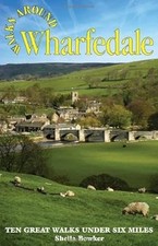 Walks Around Wharfedale: Ten Great Walks Under Six Miles, Bowker, Sheila, Used; 