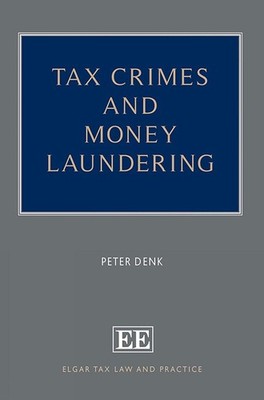 Tax Crimes and Money Laundering by Peter Denk Hardcover Book