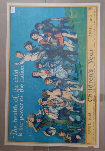 WWI Poster "THE HEALTH OF THE CHILD IS THE POWER OF THE NATION" 20" X 30"