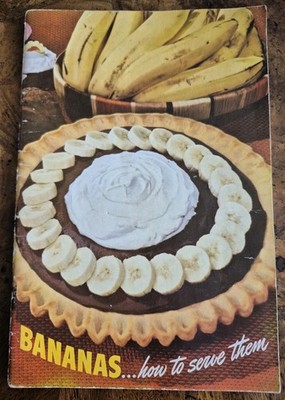 Vintage 1942 Bananas How to Serve Them Cookbook Recipe Book Fruit Desserts Bake