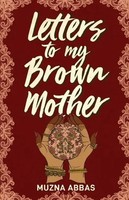 Letters To My Brown Mother | Stories Of Mental Health | Muzna Abbas | Englisch
