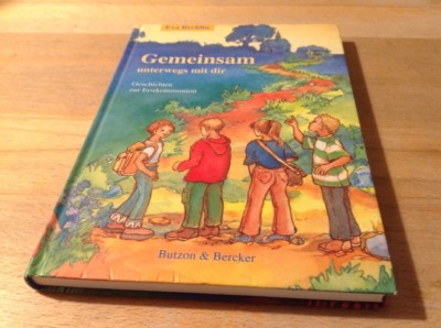 Buch Gemeinsam unterwegs mit dir Geschichten zur Erstkommunion von Eva Rechlin !