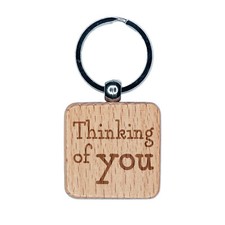 Thinking of You Fun Text Engraved Wood Square Keychain Tag Charm