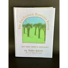 The Enchanted Broccoli Forest: And Other Timeless Delicacies by Mollie Katzen 19