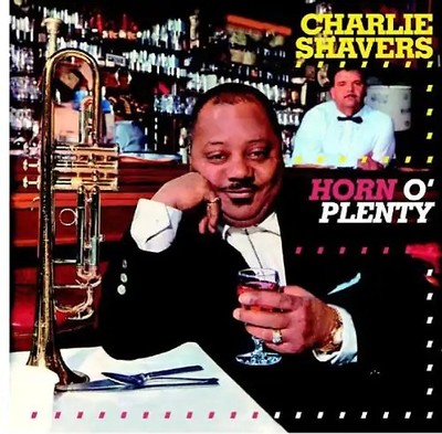 Shavers,Charlie - Horn O Plenty