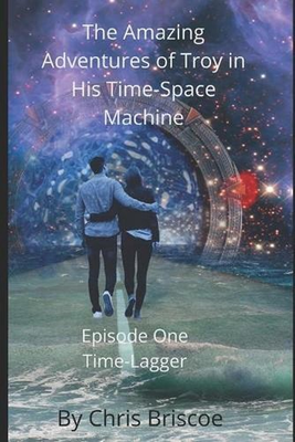 #ad The Amazing Adventures of Troy in His Time Space Machine: Episode One: Time Lagg $15.00