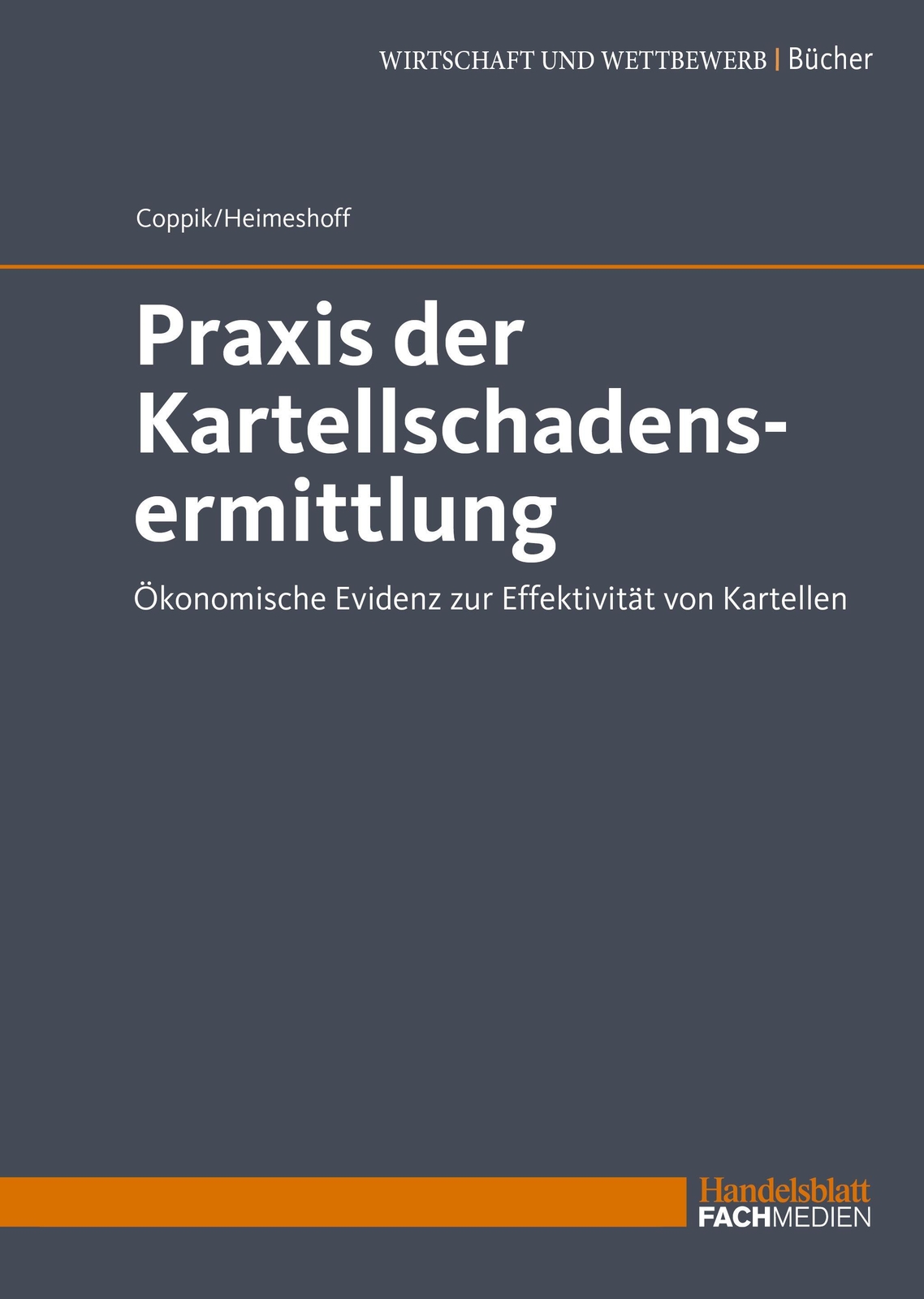 Thumbnail - Praxis Der Kartellschadensermittlung | Jürgen Coppik (u. A.) | Deutsch