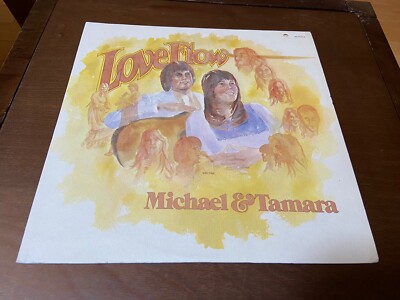 Michael & Tamara~Love Flow~RARE GOSPEL LP~New Life Xian Christian Religious 