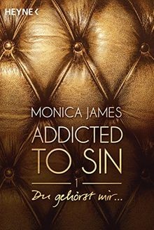 Du gehörst mir ...: Addicted to Sin (1) (Addicted t... | Buch | Zustand sehr gut