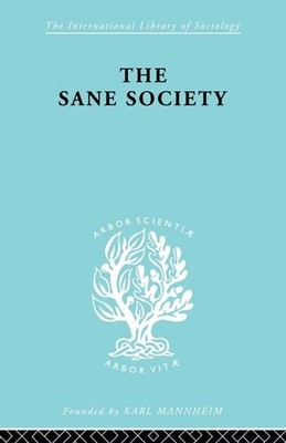 Sane Society Ils 252 (International Library of Sociology), Fromm, E, Good Book