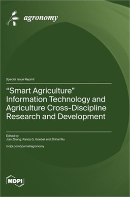 ''Smart Agriculture'' Information Technology and Agriculture Cross-Discipline Rese