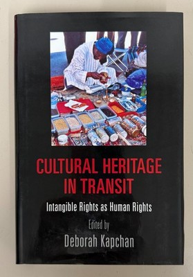 Cultural Heritage in Transit: Intangible Rights as Human Rights PRE-OWNED