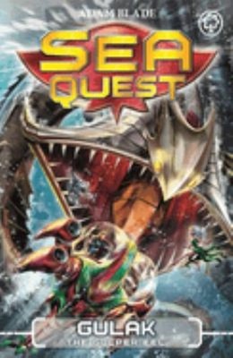 Sea Quest: Gulak the Gulper Eel : Book 24 Paperback Adam Blade