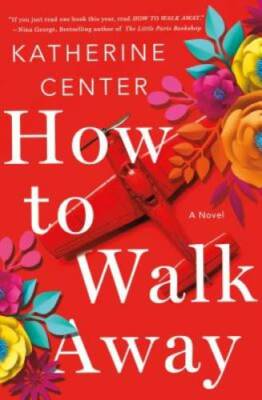 How to Walk Away: A Novel - Hardcover By Center, Katherine - GOOD