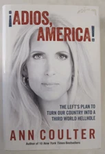 Adios, America : The Left's Plan to Turn Our Country into a Third World Hellhole