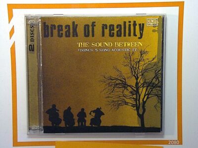 Break of Reality	The Sound Between (+Bonus 5 Song Acoustic EP) 2CD nr Mint