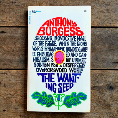 Anthony Burgess 1964 Novel THE WANTING SEED 1st Ballantine PB Dystopian Satire