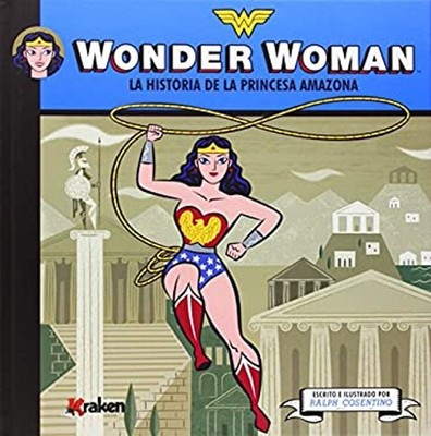 WONDER WOMAN LA HISTORIA DE LA PRINCESA COSENTINO