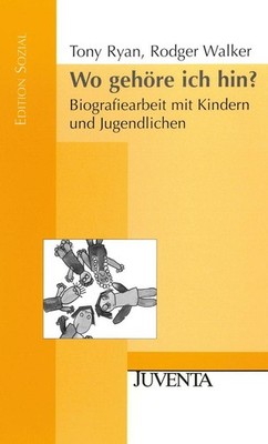 Wo gehöre ich hin? | Tony Ryan, Rodger Walker | deutsch | Life Story Work