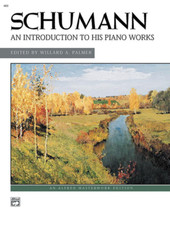 ALFRED MASTERWORK EDITION SCHUMANN AN INTRODUCTION TO HIS PIANO WORKS MUSIC BOOK
