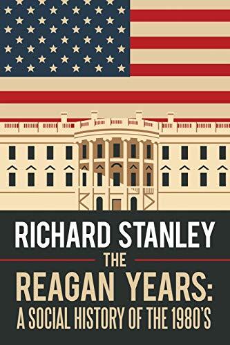 Stanley - Reagan Years A Social History of the 1980's - New paperback - P555z - 第 1/1 張圖片