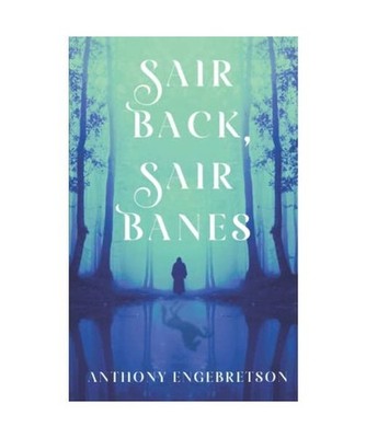 Sair Back, Sair Banes, Anthony Engebretson