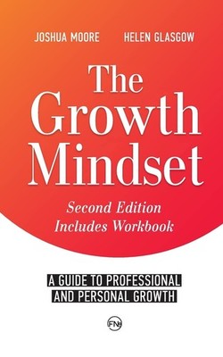 The Growth Mindset: a Guide to Professional and Personal Growth (The Art of ...