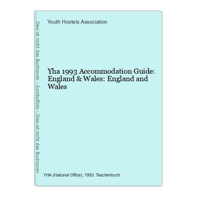 Yha 1993 Accommodation Guide: England & Wales: England and Wales Hostels Associa