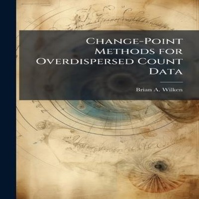 Change-Point Methods for Overdispersed Count Data Brian A. Wilken