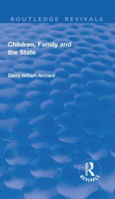 Children, Family and the State, Hardcover by Archard, David William, Brand Ne...
