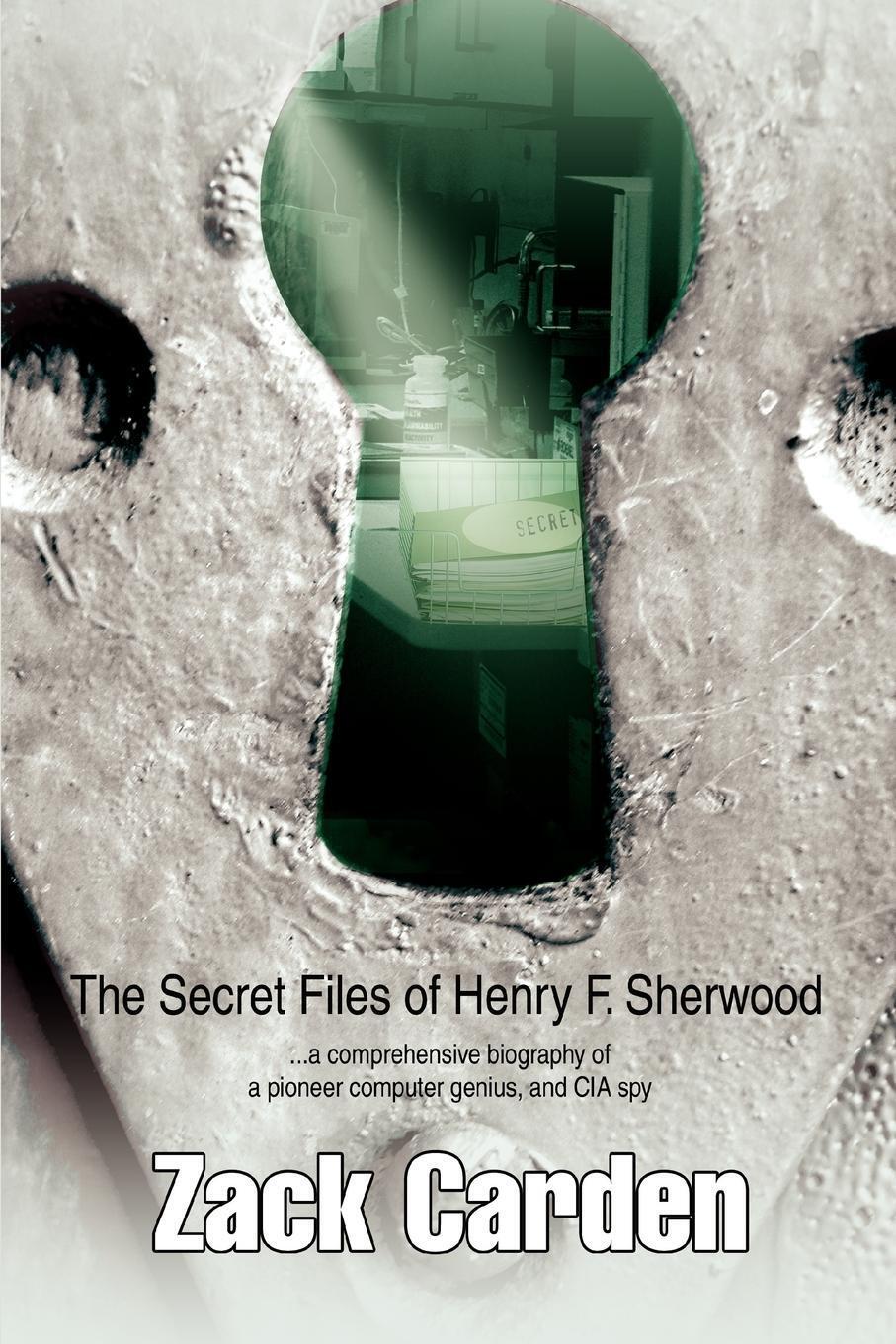 The Secret Files Of Henry F. Sherwood Zack Carden Taschenbuch