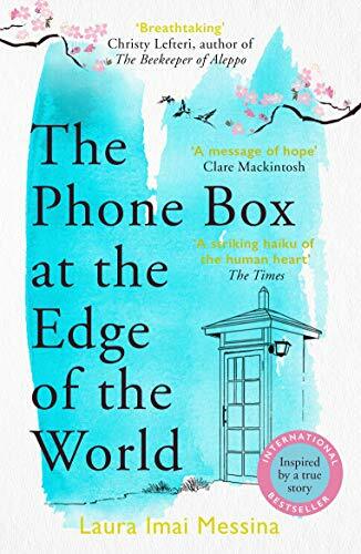 The Phone Box at the Edge of the World: A moving story of grief, love and hope