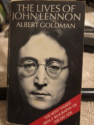 Lives of John Lennon : A Biography by Albert Goldman (1989, Mass Market)
