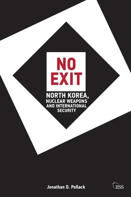 No Exit | North Korea, Nuclear Weapons, and International Security | Taschenbuch
