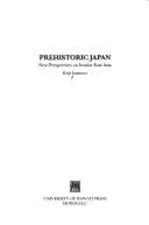 Prehistoric Japan : New Perspectives on Insular East Asia Keiji I