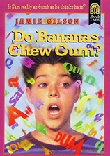 Do Bananas Chew Gum? Paperback Jamie Gilson