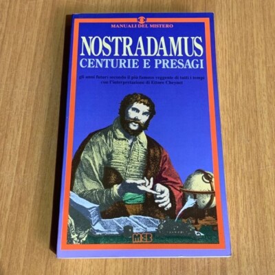 Nostradamus centurie e presagi. Manuali del mistero