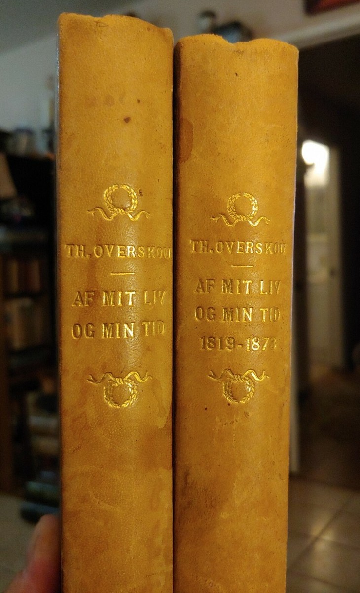 Th Thomas Overskou Af Mit Liv Og Min Tid 1798-1818 1819-1873