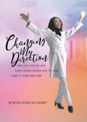 Changing My Direction: Are You Lost In Life, Don't Know Whic...