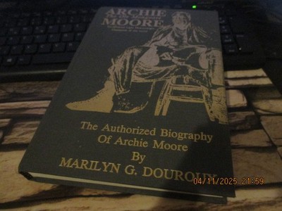The Authorized Biography of Archie Moore * The Ole Mongoose *
