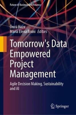 Tomorrow's Data Empowered Project Management by nc Haz?r, M... - 9783031840166
