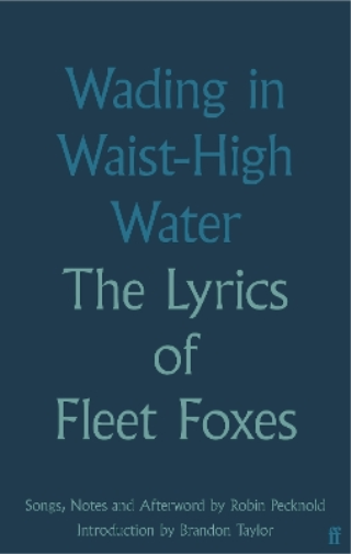 Fleet Foxes Wading in Waist-High Water (Copertina rigida)