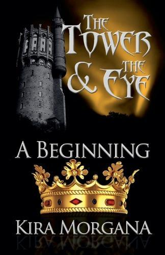 Kira Morgana A Beginning (Tascabile) Tower and the Eye
