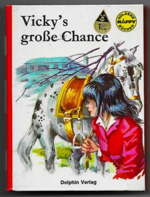 Goldene Happy Bücher bebildert Vicky`s große Chance Delphin Verlag von 1968