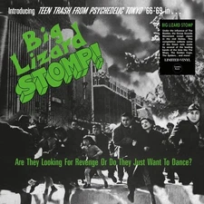 VARIOUS - BIG LIZARD STOMP! TEEN TRASH FROM PSYCHEDELIC TOKYO 1966-69 LP