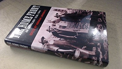 Die Heimatfront: Eine Anthologie persönlicher Erfahrungen 1938-45