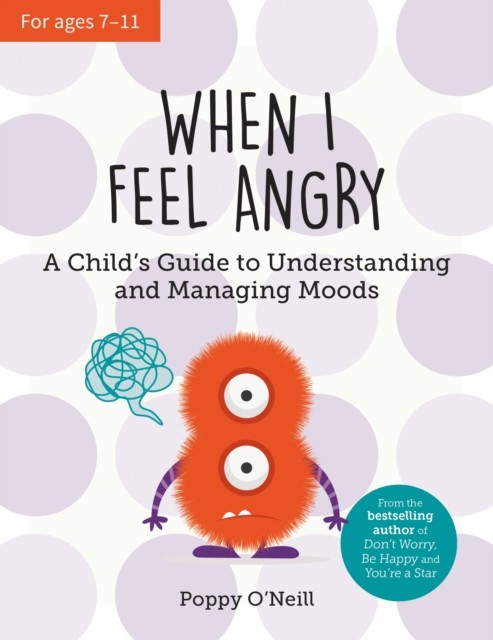 When I Feel Angry by Poppy O'Neill (Paperback Book)